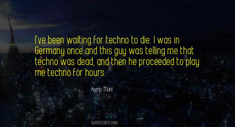 Quotes About Techno #1854913