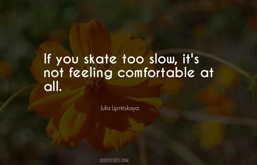 Quotes About Slow #1820246