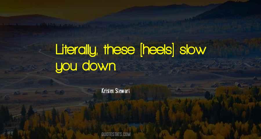 Quotes About Slow #1828287