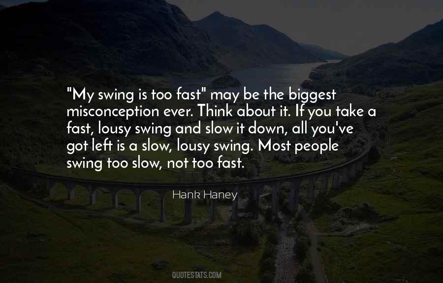 Quotes About Slow #1853872