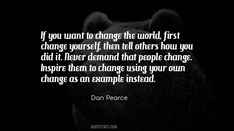 Quotes About Changing Yourself First #1695332