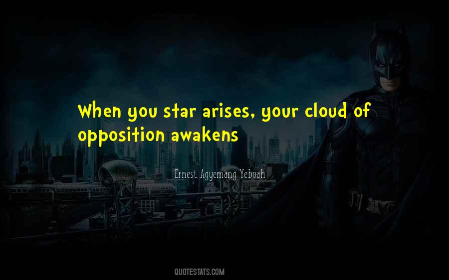 Quotes About Oppositions #226766