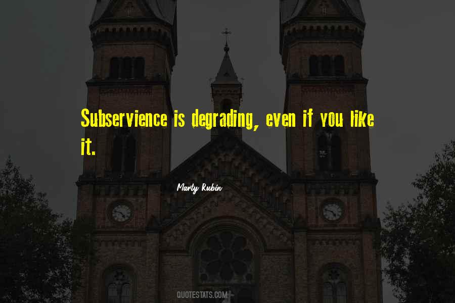 Quotes About Subjugation #851166