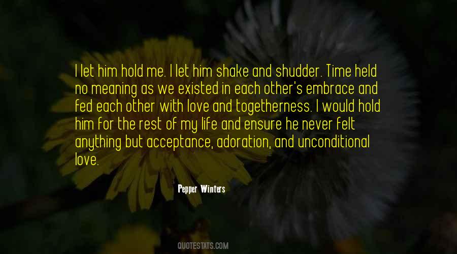 Quotes About Unconditional Love And Acceptance #841460