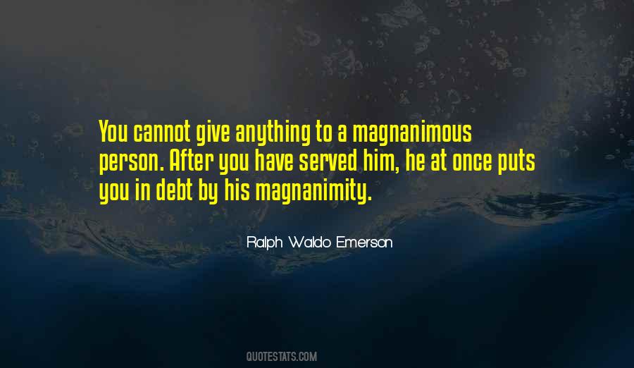 Quotes About Magnanimous #1440227