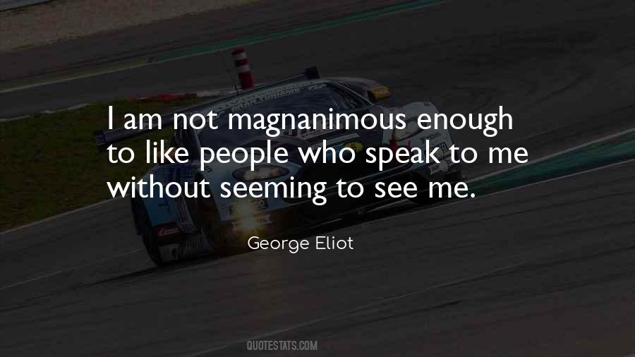 Quotes About Magnanimous #1540324