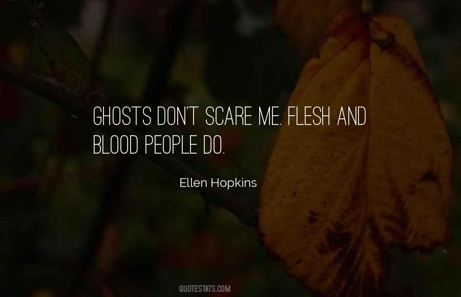 Flesh Blood Quotes #362001