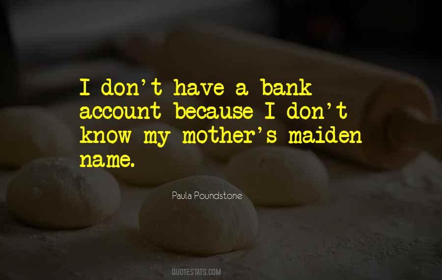 Maiden Name Quotes #209593