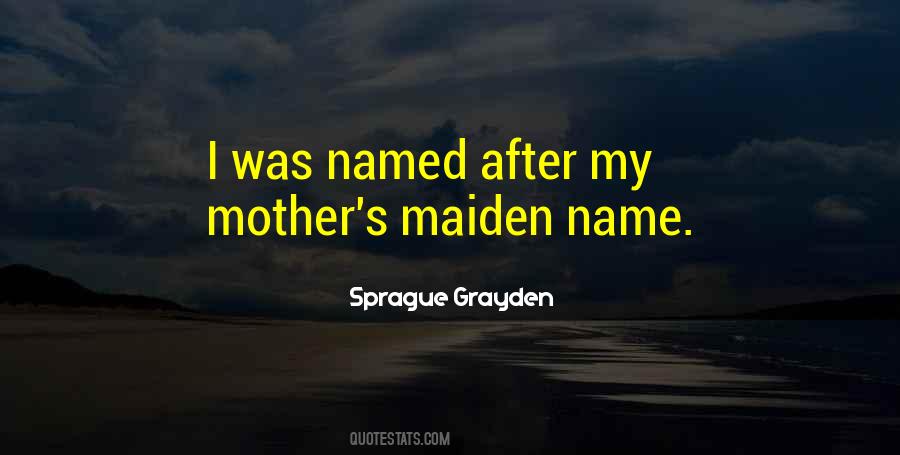 Maiden Name Quotes #981857