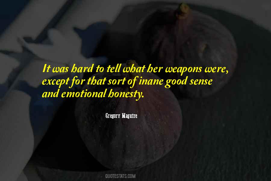 Emotional Honesty Quotes #1641937