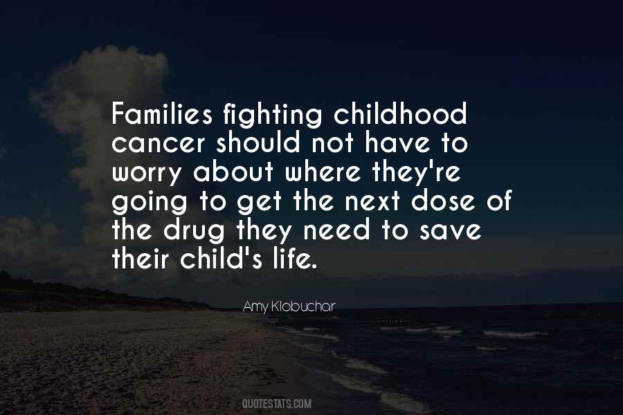 Quotes About Fighting Childhood Cancer #1783609