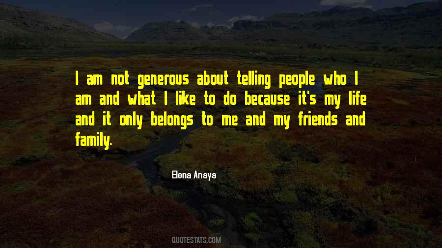 Quotes About Family Friends And Life #728496