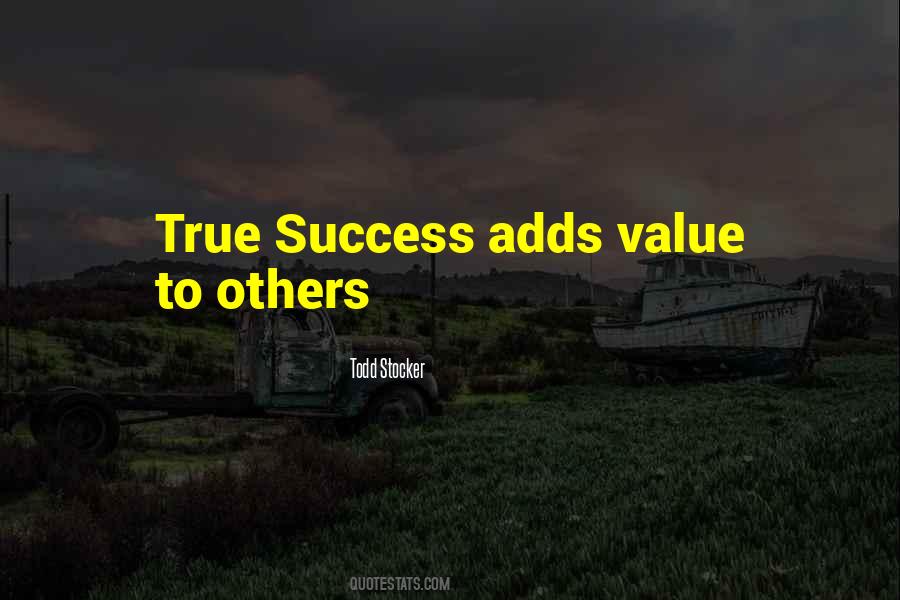 Quotes About The True Value Of Life #1441097