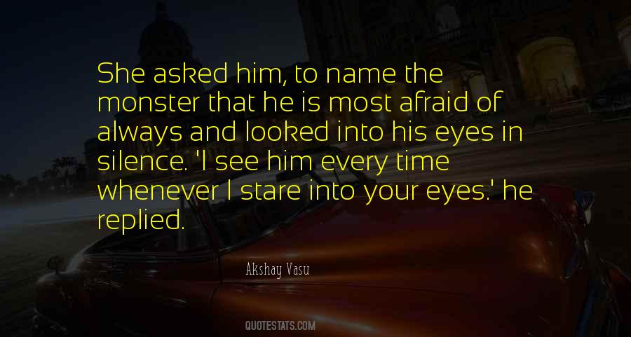 Stare Into My Eyes Quotes #551264