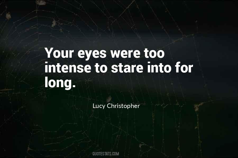 Stare Into My Eyes Quotes #56905