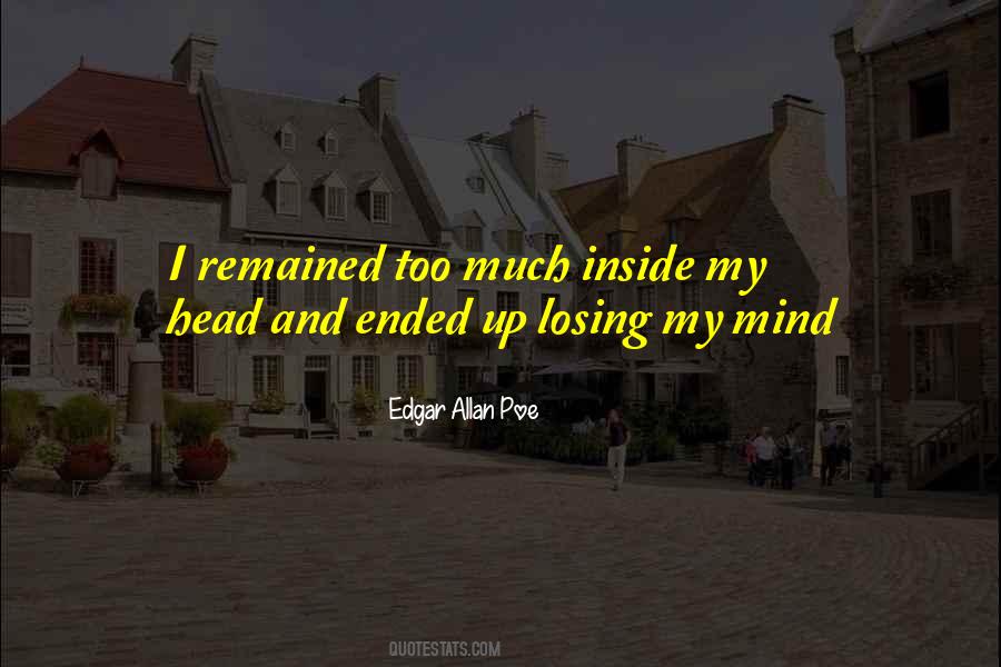 Inside My Mind Quotes #681910