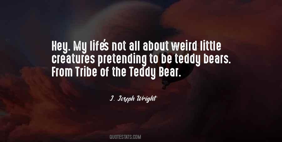 Quotes About Teddy Bears #716868