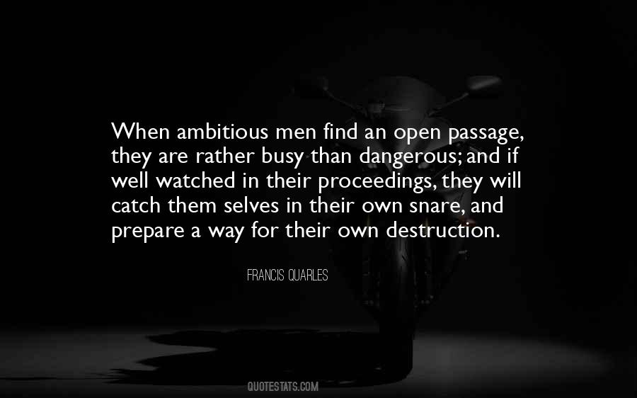 Quotes About Dangerous Ambition #1316889