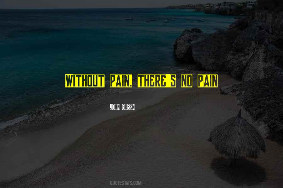 Without Pain Quotes #411508