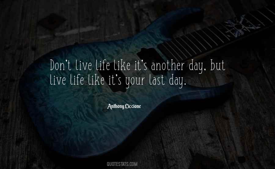 Quotes About Live Your Life To The Fullest #1758142