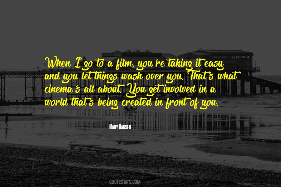 Quotes About Taking It All In #659787