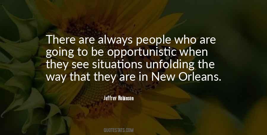 Quotes About Opportunistic #671968