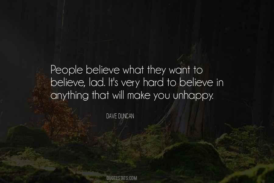 Quotes About Hard To Believe #1491807