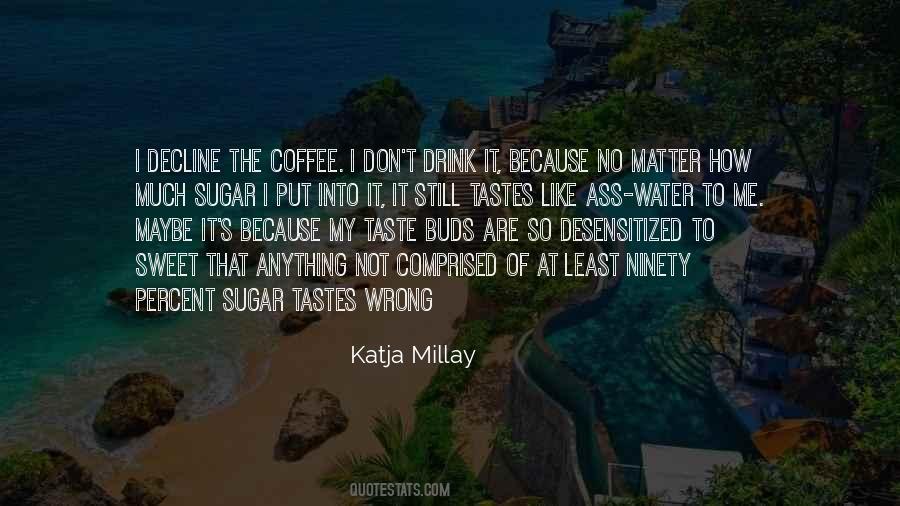Quotes About Taste Buds #307157