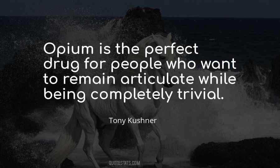 Quotes About Opium #1026738