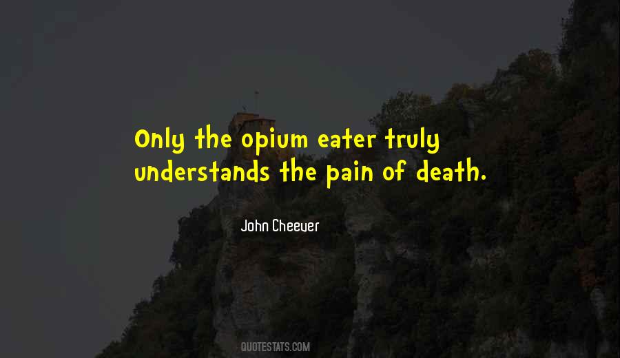 Quotes About Opium #204465
