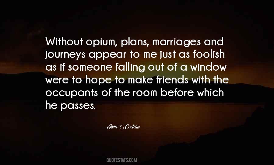Quotes About Opium #416200