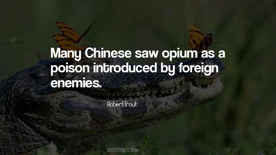 Quotes About Opium #480462