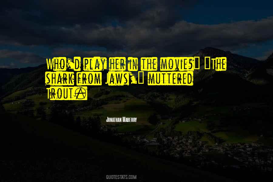 Movie Jaws Quotes #922920