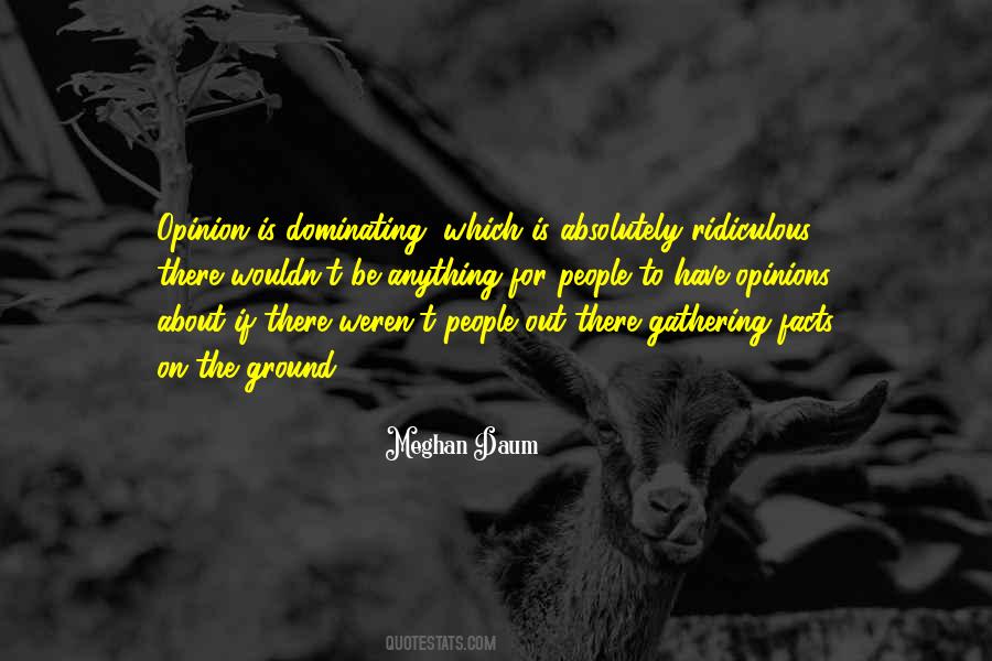 Quotes About Opinions Without Facts #3324