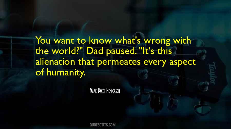 Quotes About What's Wrong With The World #530503