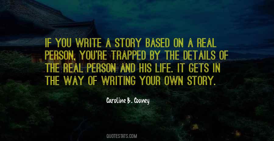 Write Your Own Life Story Quotes #774919