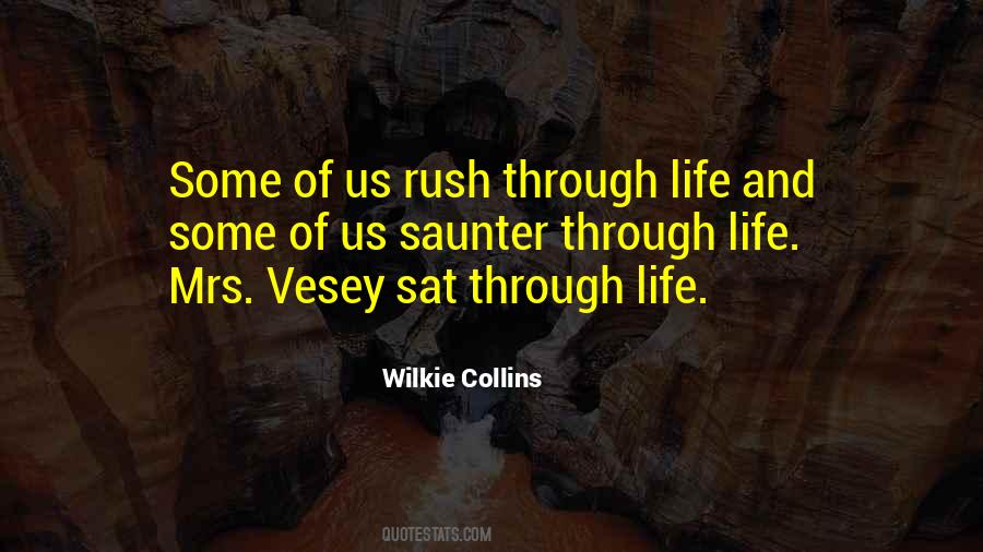 Quotes About Rush Of Life #1130916