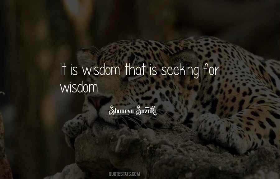 Quotes About Seeking Wisdom #335910