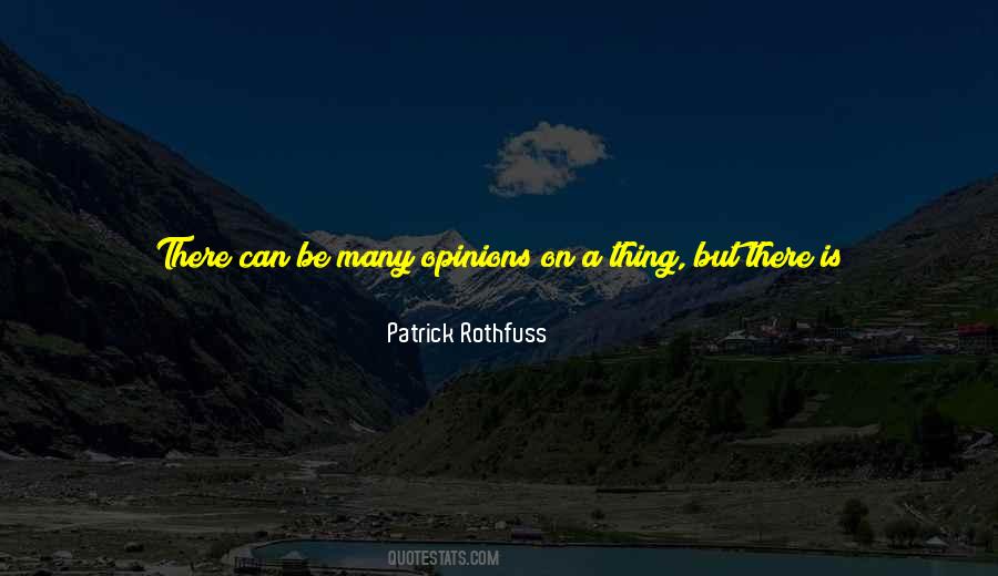 Quotes About Opinions And Truth #461995