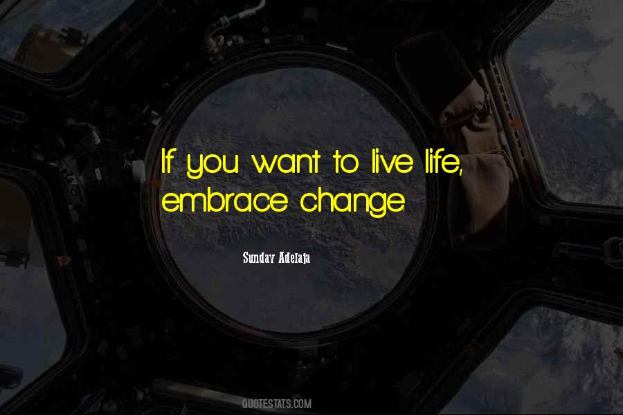 Quotes About Embrace Change #1438104