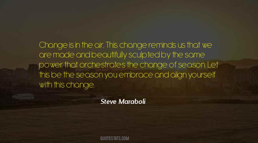 Quotes About Embrace Change #184918