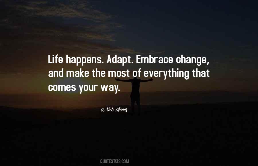 Quotes About Embrace Change #527671