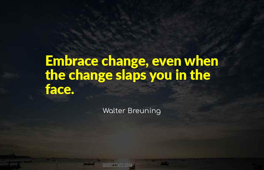 Quotes About Embrace Change #963118