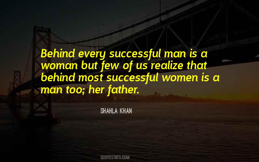 Quotes About Behind Every Successful Man #1241530