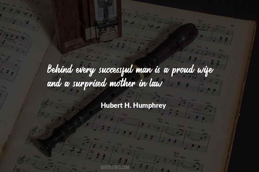 Quotes About Behind Every Successful Man #1632709