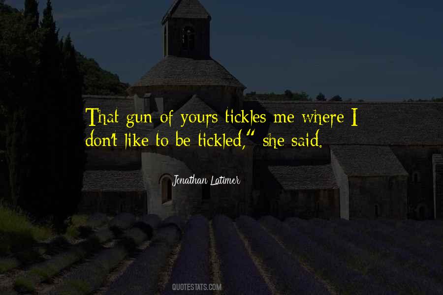 Quotes About Tickled #490166