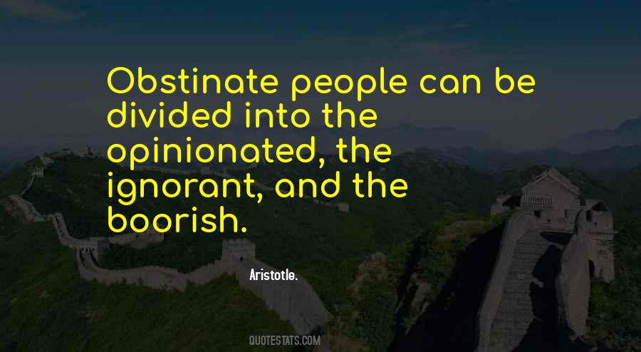 Quotes About Opinionated People #603306