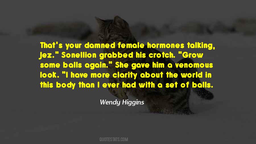 Quotes About Female Hormones #789761