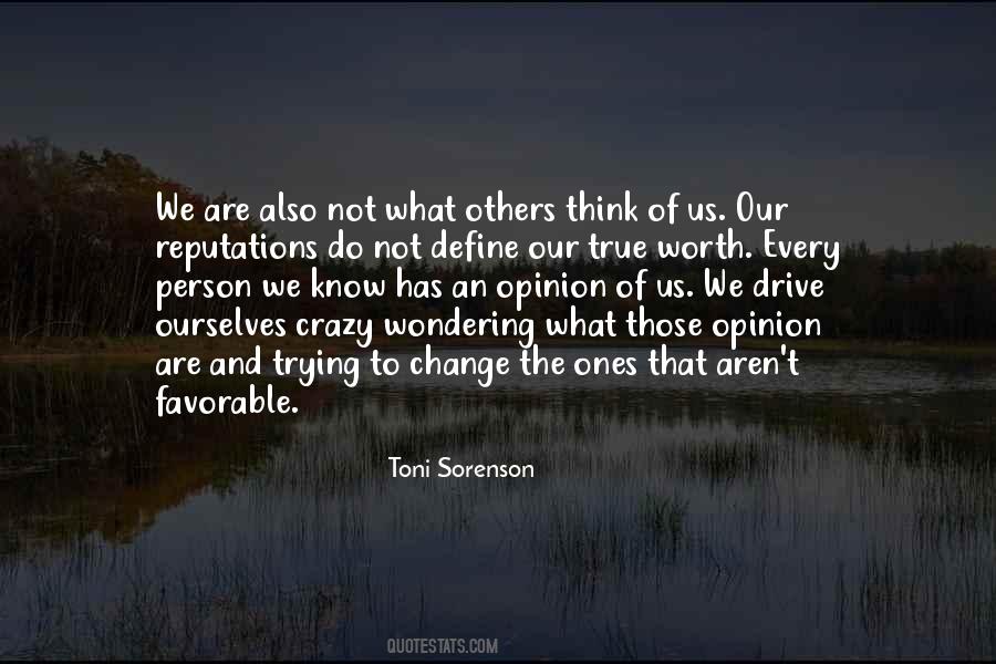 Quotes About Opinion Of Others #237038