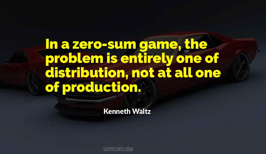 Quotes About Zero Sum Game #249282